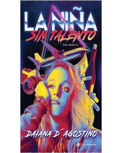 La Niña Sin Talento - Daiana D'Agostino
