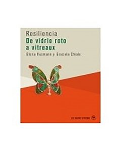RESILIENCIA DE VIDRIO ROTO A VITREAUX - GLORIA HUSMANN / CHIALE GRACI