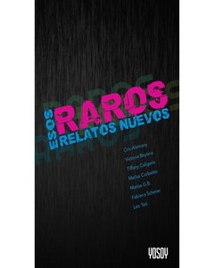 Esos Raros Relatos Nuevos - Leo Teti