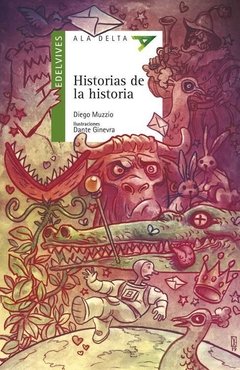 Historias De La Historia - Ala Delta Verde - Diego Muzzio