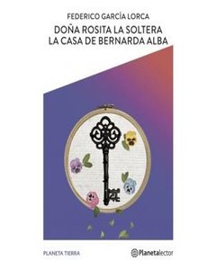 Doña Rosita La Soltera / La Casa De Bernarda Alba - Planeta Tierra - Federico Garcia Lorca
