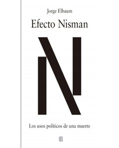 Efecto Nisman - Jorge Elbaum
