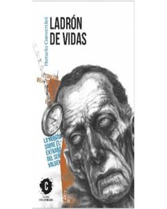 Ladron De Vidas / El Extraño Caso Del Señor Valdemar - Clasicos Contemporaneos - Horacio Convertini