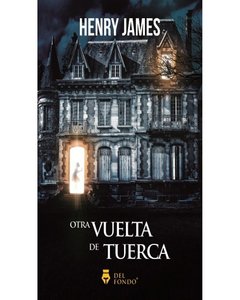 Otra Vuelta De Tuerca - Henry James