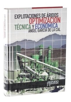 Explotaciones De Áridos. Optimización Técnica Y Económica