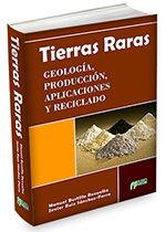 TIERRAS RARAS. GEOLOGÍA, PRODUCCIÓN, APLICACIONES Y RECICLADO