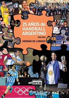 Libro 25 años de Handball Argentino por Hernán De Lorenzi