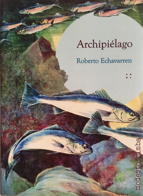 Archipiélago - Roberto Echavarren - Modesto Rimba