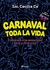 Carnaval toda la vida - Lic Cecilia Ce - Planeta