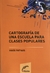 Cartografía de una escuela para clases populares - Rocío Fatyass - Eduvim