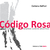 Codigo Rosa - Dahiana Belfiori - La Parte Maldita Ed