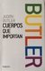 Cuerpos que importan - Judith Butler - Paidos