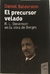 El precursor velado -  Daniel Balderston - Eduvim