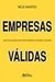Empresas Válidas. Como Elas Alcançam Resultados Superiores
