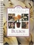 Livros-Bulbos - um Manual de Jardinagem...