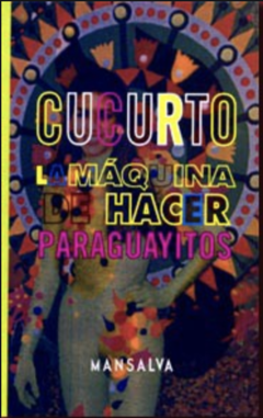 LA MAQUINA DE HACER PARAGUAYITOS - WASHINGTON CUCURTO