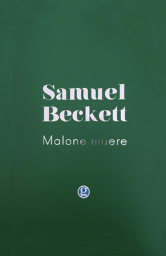 MALONE MUERE - SAMUEL BECKETT