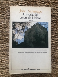 HISTORIA DEL CERCO DE LISBOA - SARAMAGO, JOSE