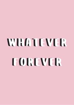 Pôster/Quadro - Whatever Forever - comprar online