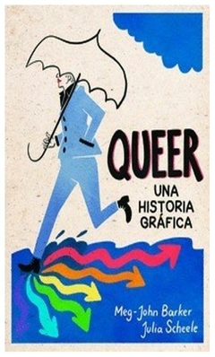 queer una historia gráfica - barker - brooke barker
