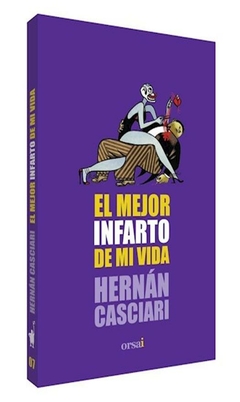 el mejor infarto de mi vida - hern&aacute;n - casciari hern&aacute;n