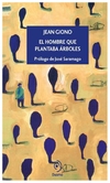 el hombre que plantaba arboles - jean giono