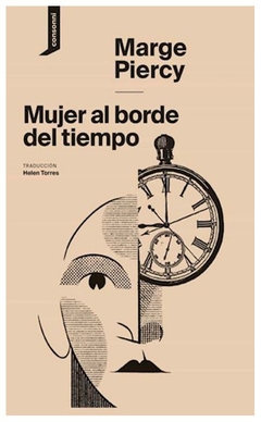 mujer al borde del tiempo - piercy - mary piercy