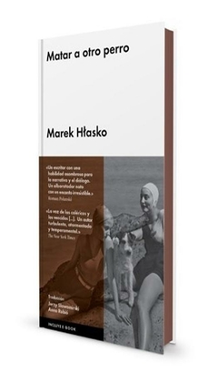 matar a otro perro - hlasko - marek hlasko