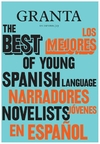 los mejores narradores jóvenes en español - granta - granta