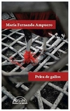 pelea de gallos - ampuero - maría fernanda ampuero