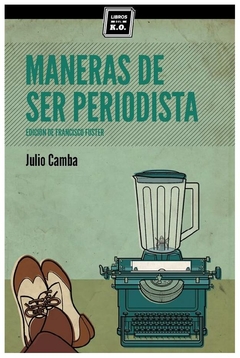 maneras de ser periodista - julio camba