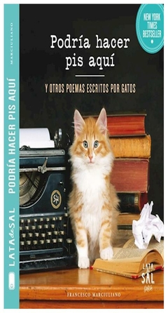 podría hacer pis aquí, y otros poemas escritos por gatos - francesco marciuliano