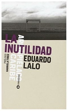 la inutilidad - eduardo lalo