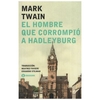 hombre que corrompio a hadleyburg - mark twain
