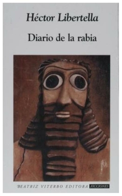 diario de la rabia - héctor libertella