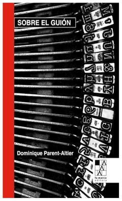 sobre el guion - dominique parent-altier