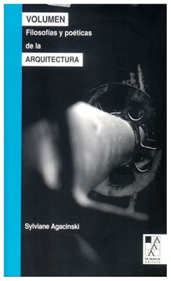 filosofias y poeticas de la arquitectura (paperback) - sylviane agacinski