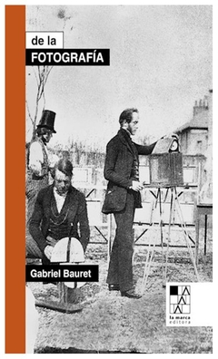 de la fotografia - gabriel bauret