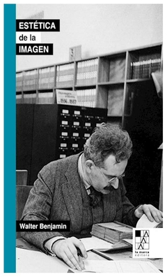 estetica de la imagen - walter benjamin