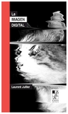 la imagen digital - laurent jullier