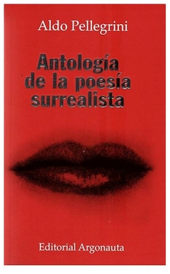 antología de la poesía surrealista - aldo pellegrini