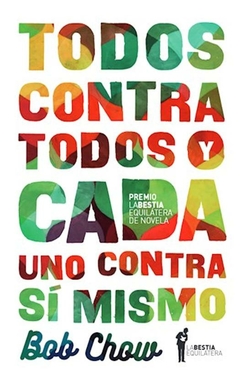 todos contra todos y cada uno contra sí mismo - bob chow