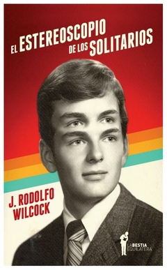 el estereoscopio de los solitarios - wilcock j. rodolfo