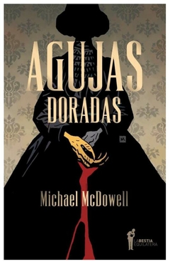 agujas doradas - michael mcdowell