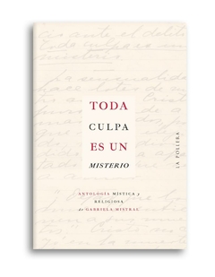 toda culpa es un misterio - gabriela mistral