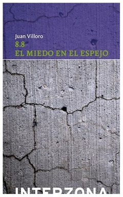 8.8 el miedo en el espejo - juan villoro