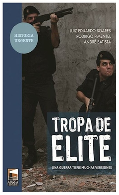 tropa de elite. una guerra tiene muchas versiones - soares luis eduardo pimentel rodrigo