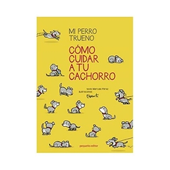mi perro trueno como cuidar a tu cachorro - martin perez