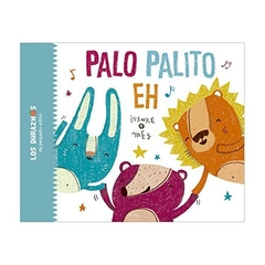 palo, palito, eh (spanish edition) - ivan and mey