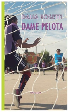 dame pelota - dalia rosetti